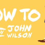 How To With John Wilson 2